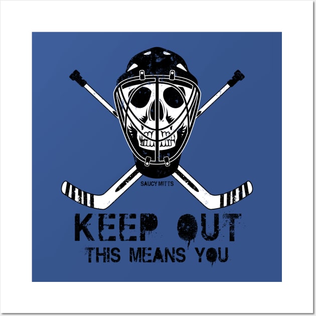 Keep Out Hockey Goalie Wall Art by SaucyMittsHockey